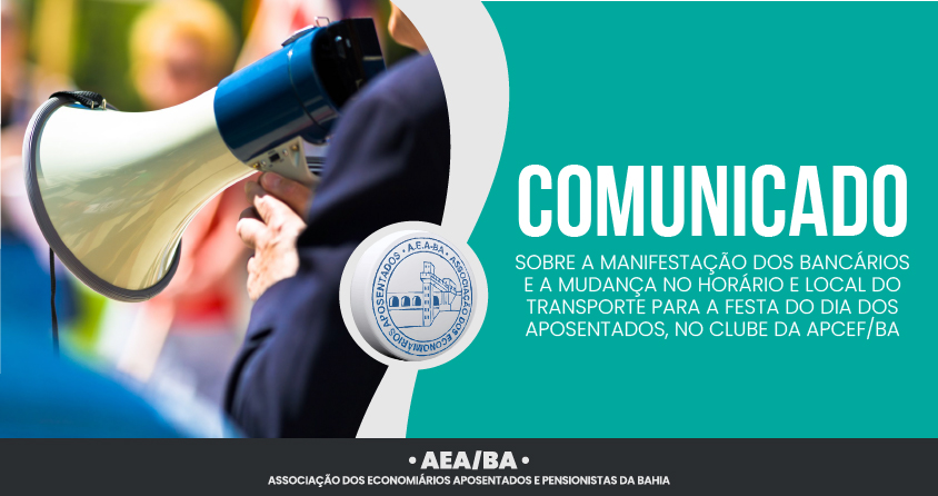 AEA/BA participará de mobilização e altera horário e local de transporte para festa na APCEF