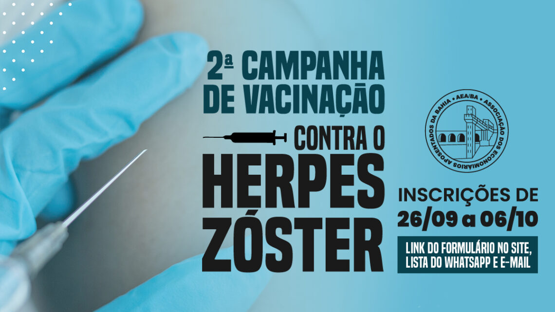 2ª Campanha da AEA/BA de Vacinação contra o Herpes Zóster