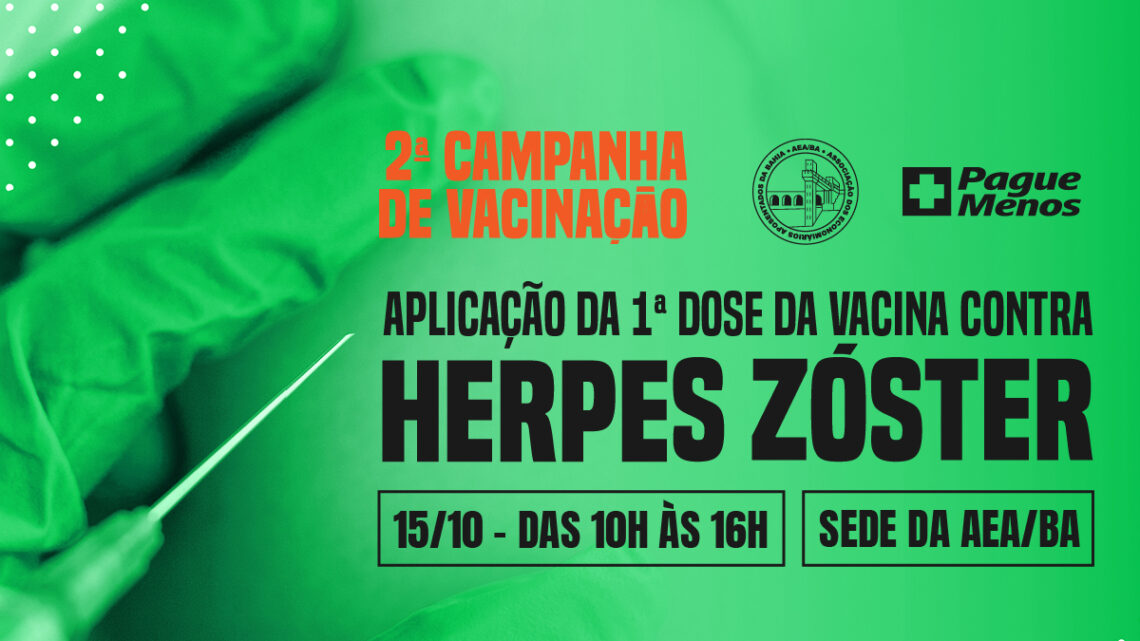 AEA/BA promove 2ª Campanha de Vacinação contra o Herpes Zóster