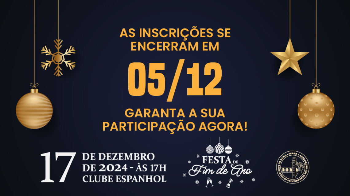 Garanta a sua participação! Inscreva-se para a Festa de Fim de Ano da AEA/BA